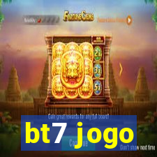 bt7 jogo
